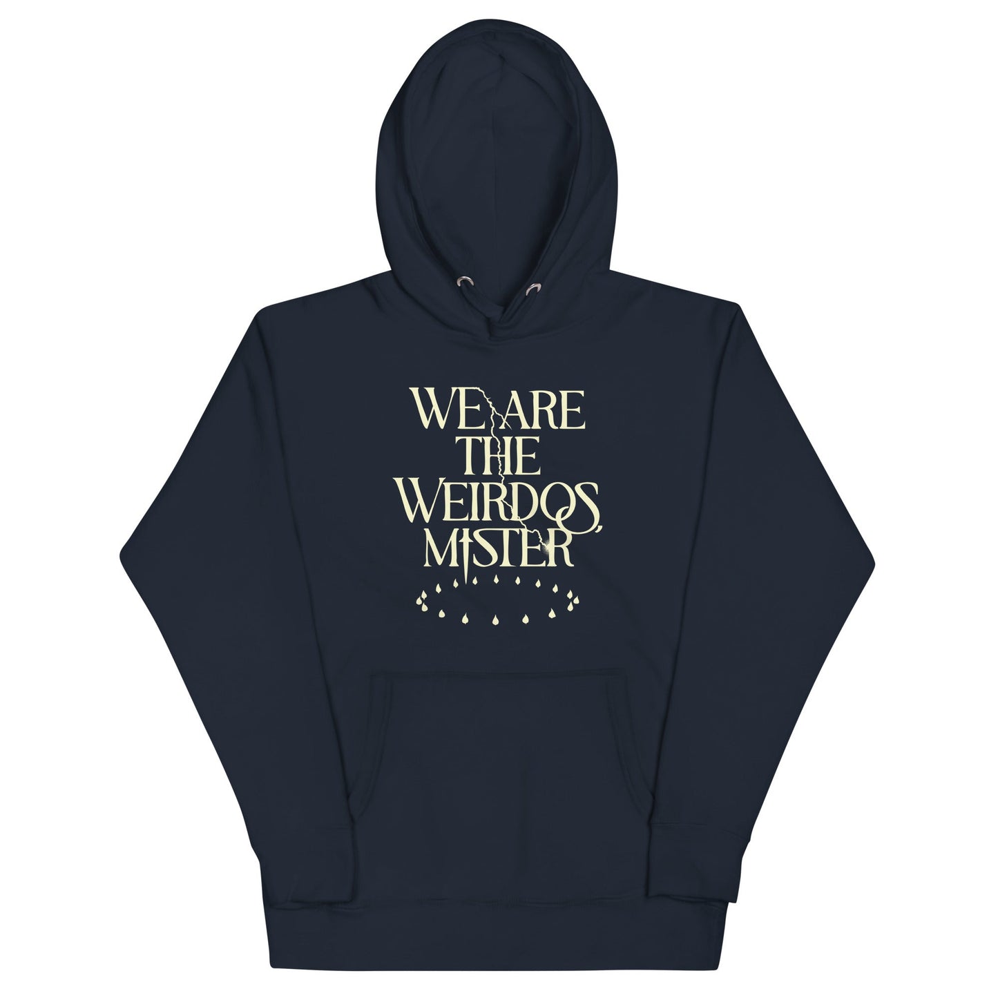 We Are The Weirdos, Mister Unisex Hoodie