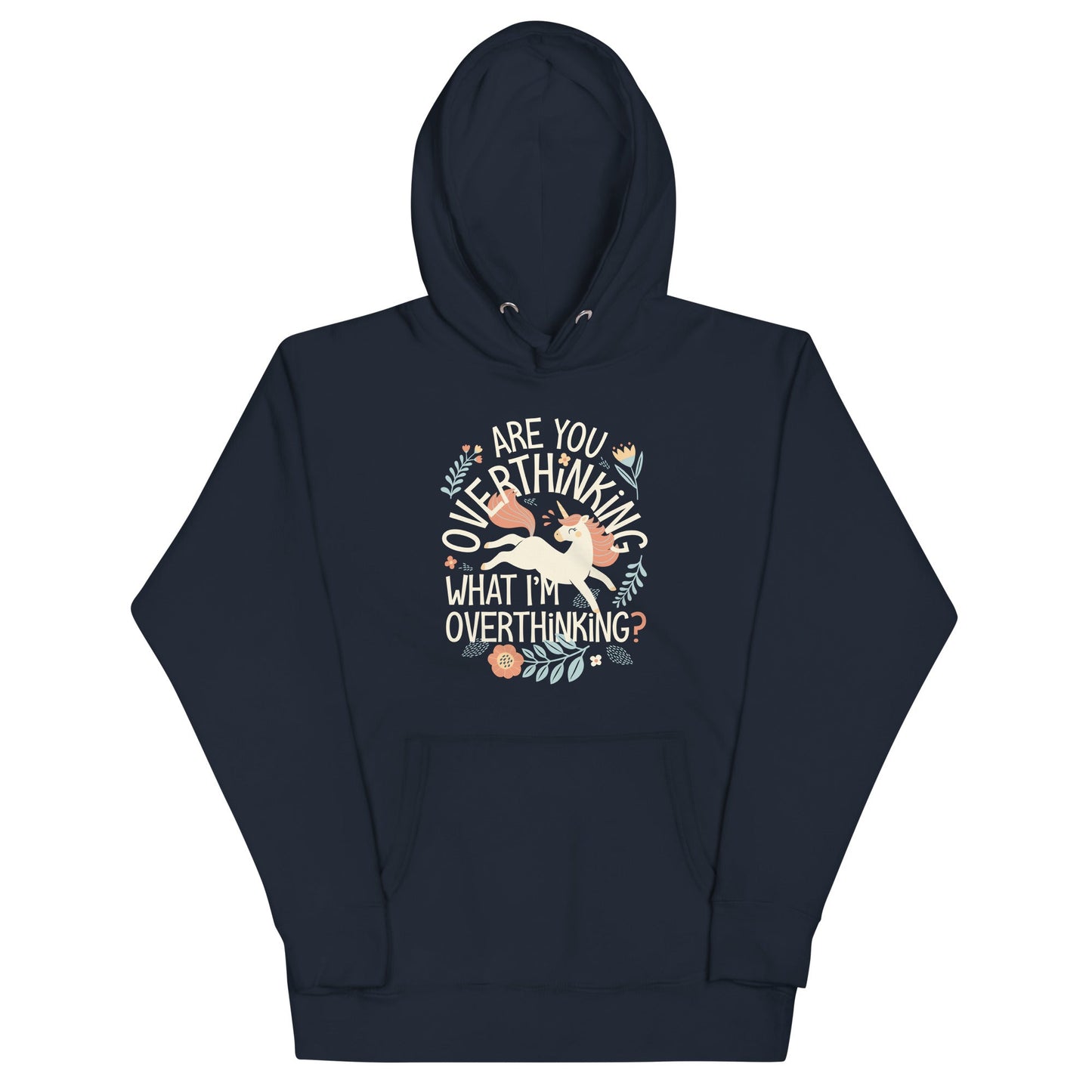 Are You Overthinking What I'm Overthinking? Unisex Hoodie