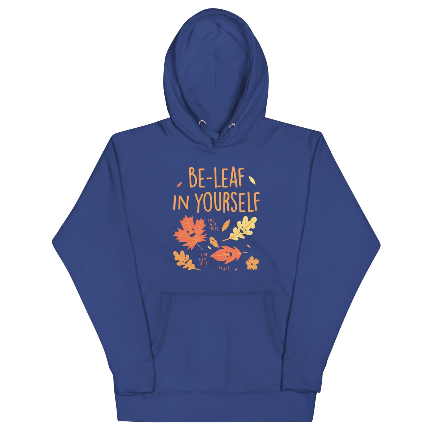 Be-Leaf In Yourself Unisex Hoodie
