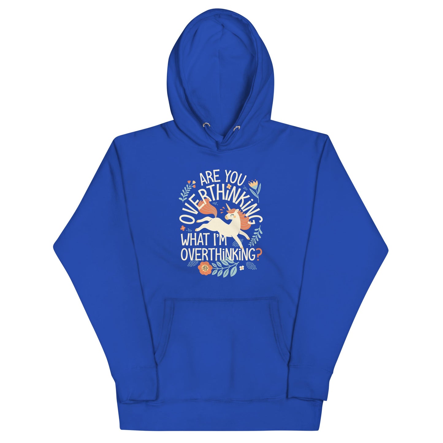 Are You Overthinking What I'm Overthinking? Unisex Hoodie