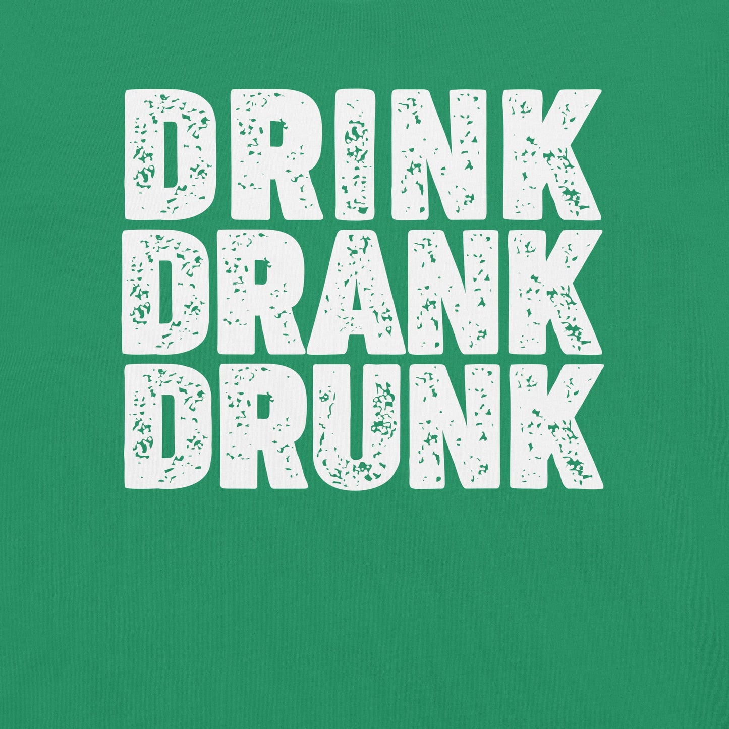 Drink Drank Drunk t-shirt