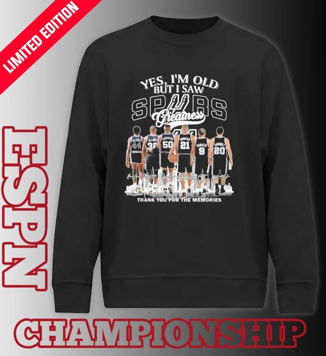 Yes, I’m Old But I Saw Spurs 2026 Greatness Shirt