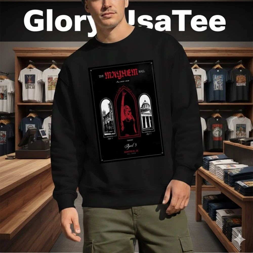 Lady Gaga The Mayhem Ball Tour In Montreal QC On Apr 3 2026 Shirt