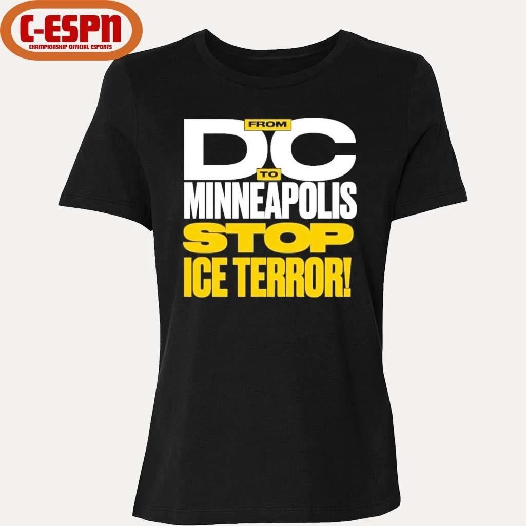 From DC To Minneapolis Stop Ice Terror T-Shirt