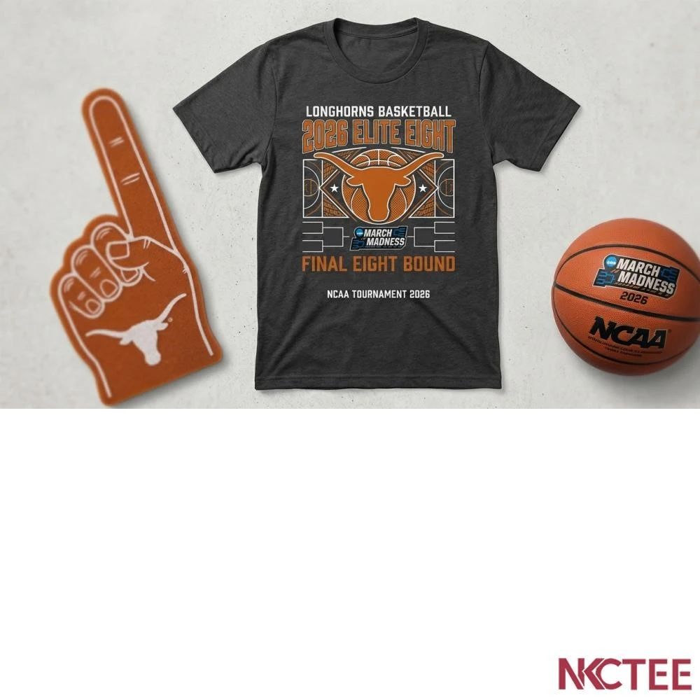NKCtees 2026 NCAA Tournament Elite Eight Texas Longhorns basketball shirt