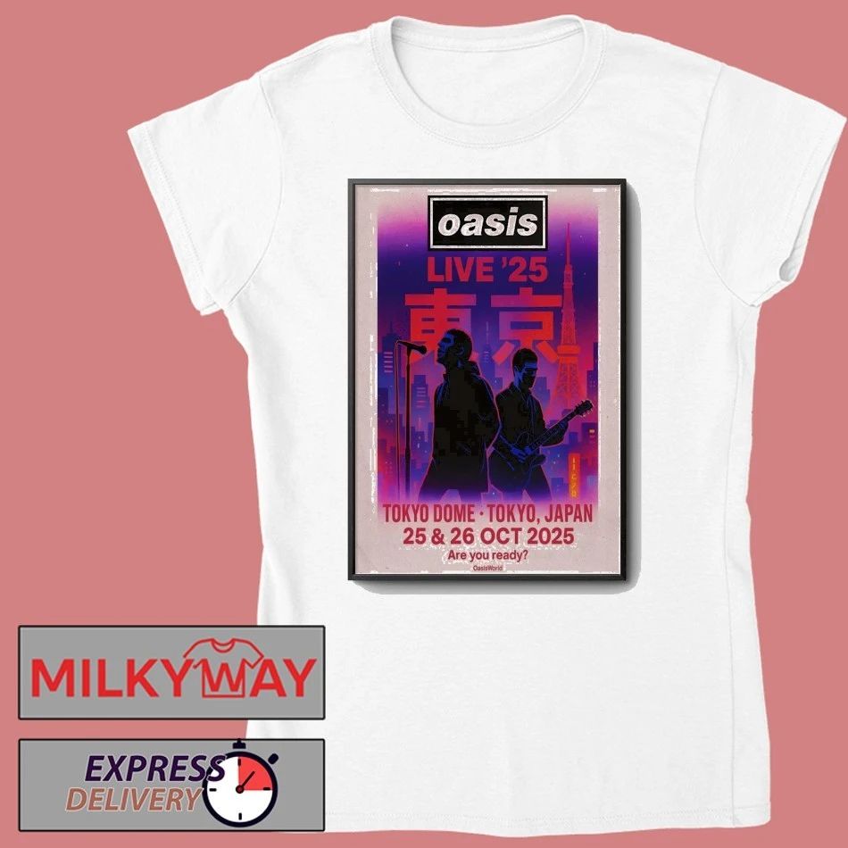 Oasis Oct 25-26 2025 Tokyo Dome In Tokyo Japan Poster shirt
