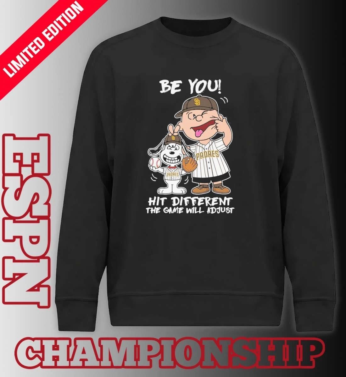 The Peanuts X San Diego Padres Be You Hit Different The Game Will Adjust Shirt