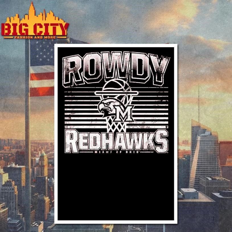 Miami (OH) Basketball Rowdy RedHawks Graphic Art Shirt