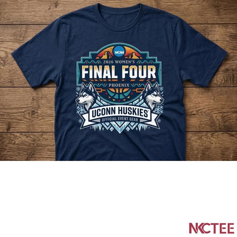 NKCtees 2026 NCAA women’s basketball final four UConn Huskies shirt