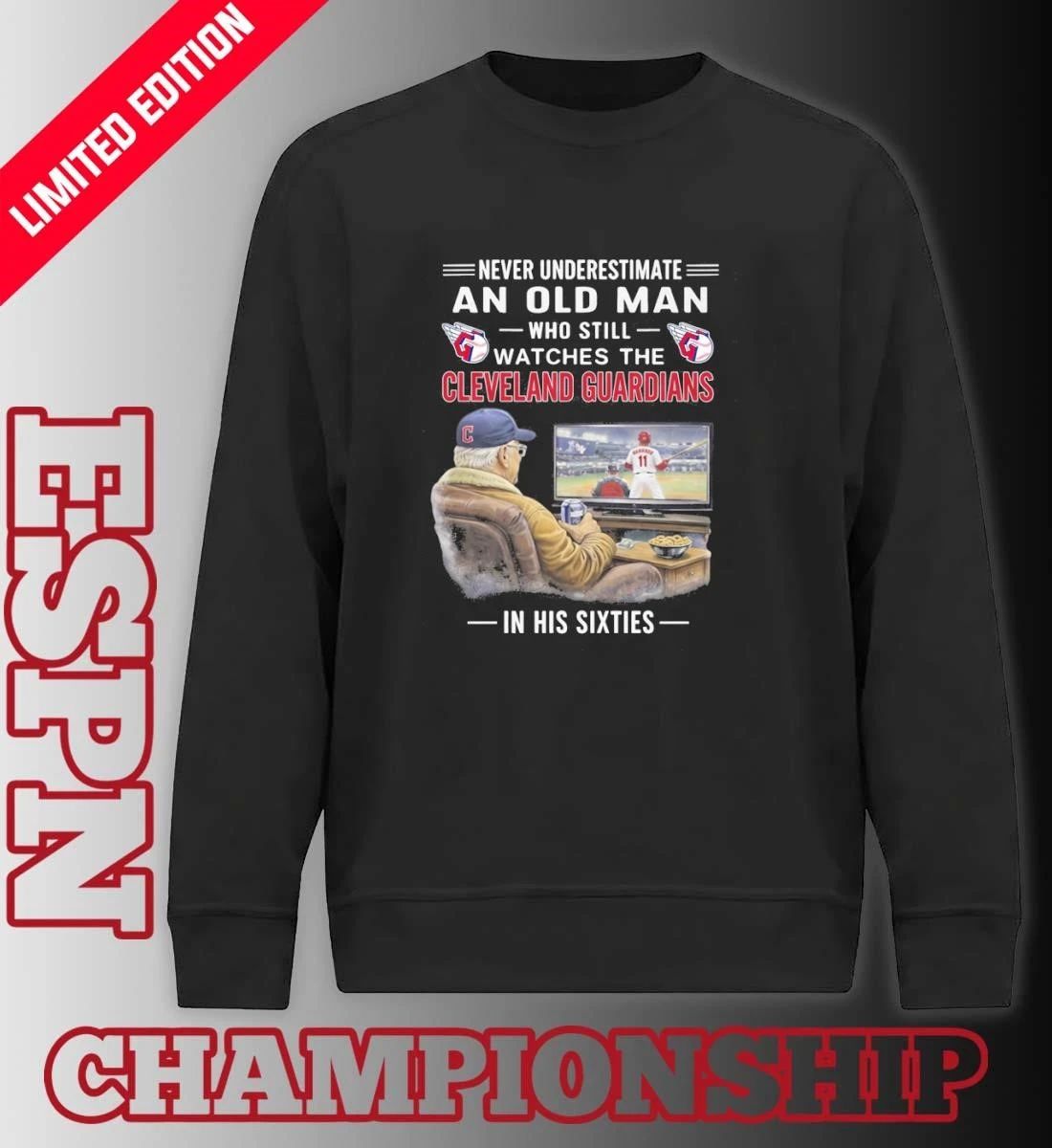 Never Underestimate An Old Man Who Still Watches The Cleveland Guardians In His Sixties Shirt