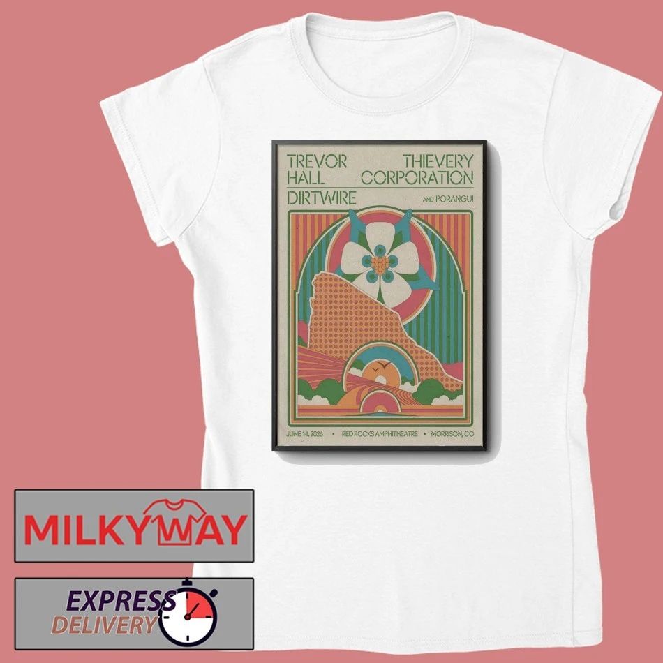 Trevor Hall, Thievery Corporation And Dirtwire Poranguí Jun 14 2026 Red Rocks Amphitheatre Show Poster shirt