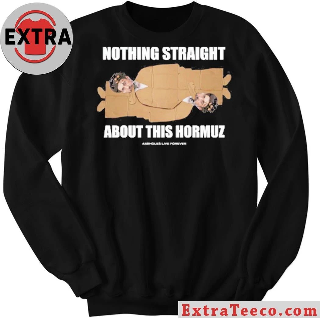 Nothing Straight About This Hormuz 69 Shirt