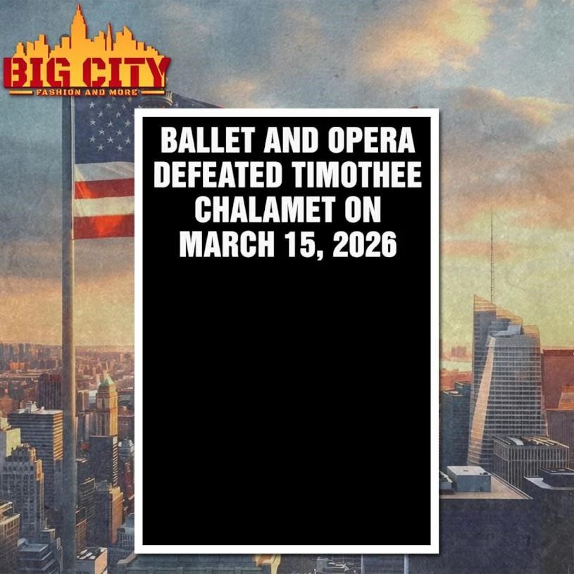 Ballet and Opera Defeated Timothee Chalamet on March 15, 2026 Shirt