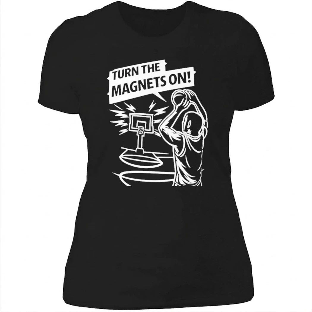Turn The Magnets On Basketball Shirt