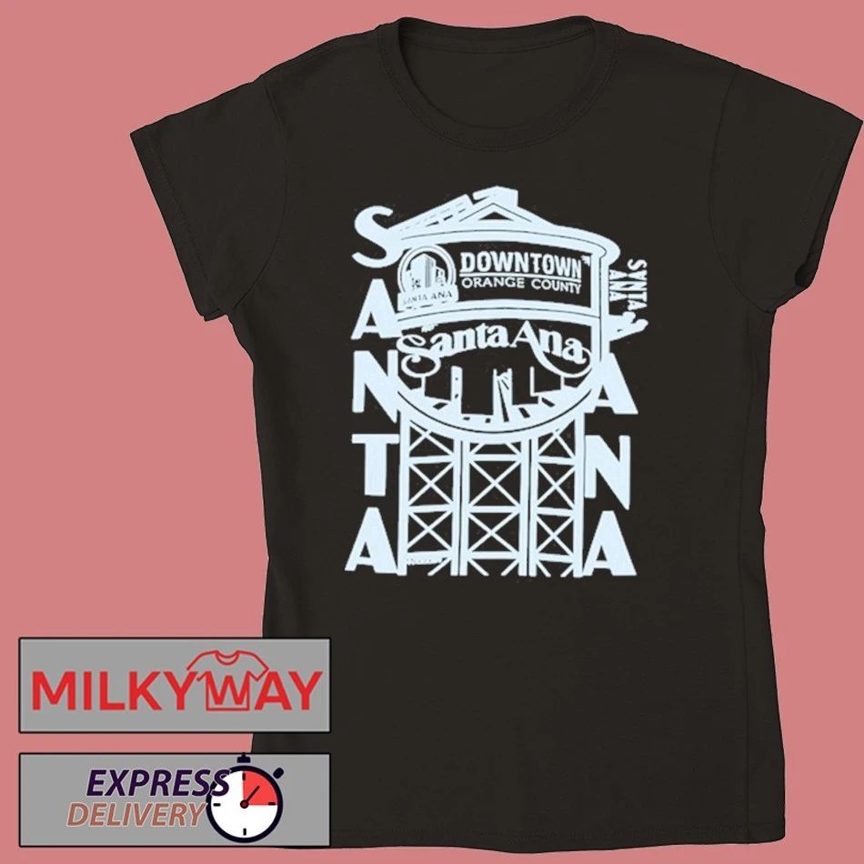 Santa Ana Shirt Down Town Change County shirt