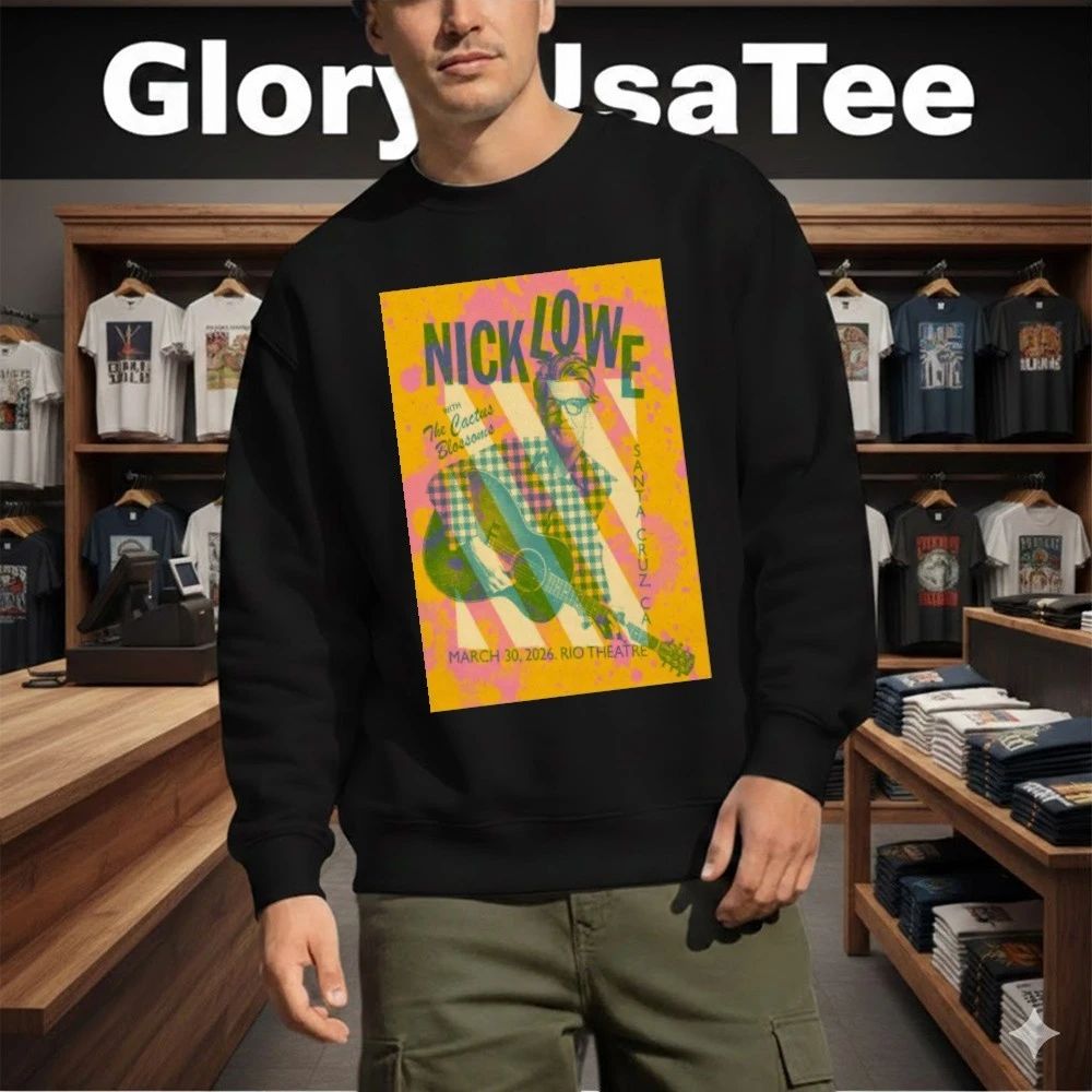 Nick Lowe With The Cactus Blossoms Rio Theatre Santa Cruz CA Mar 30 2026 Poster Shirt