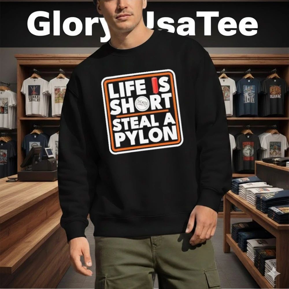 Life is short steal a pylon Shirt