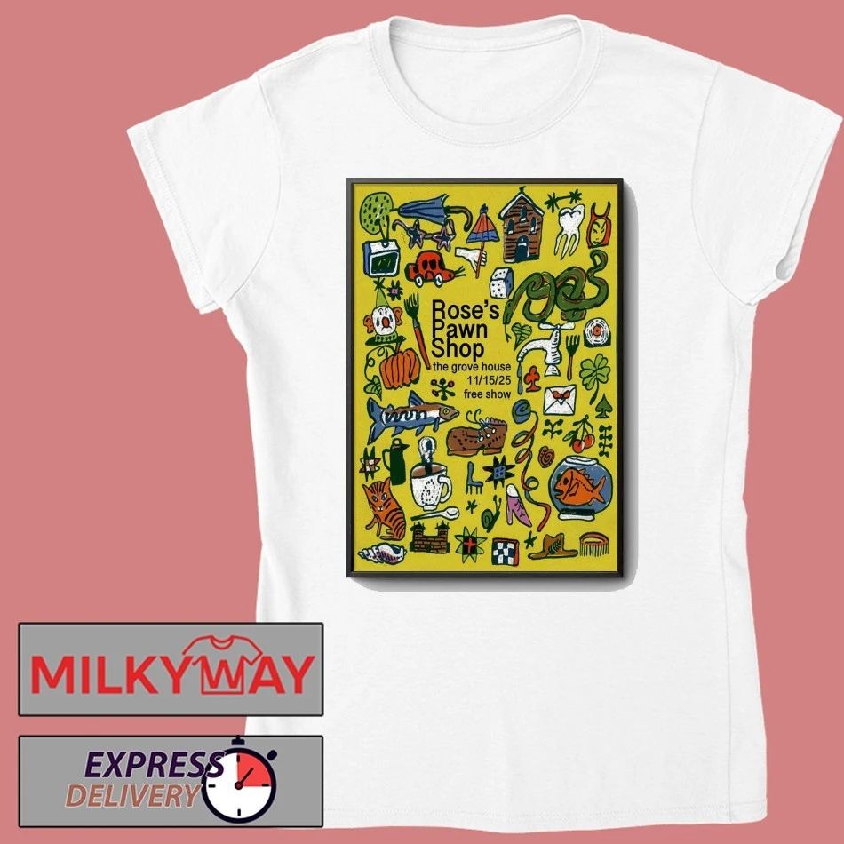 Rose’s Pawn Mariposa CA, November 15 2025 Poster shirt