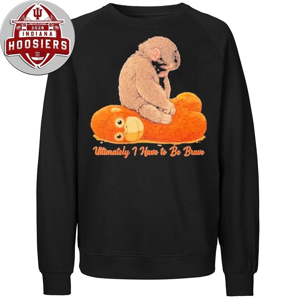 Monkey Punch Ultimately I Have To Be Brave 2026 Shirt