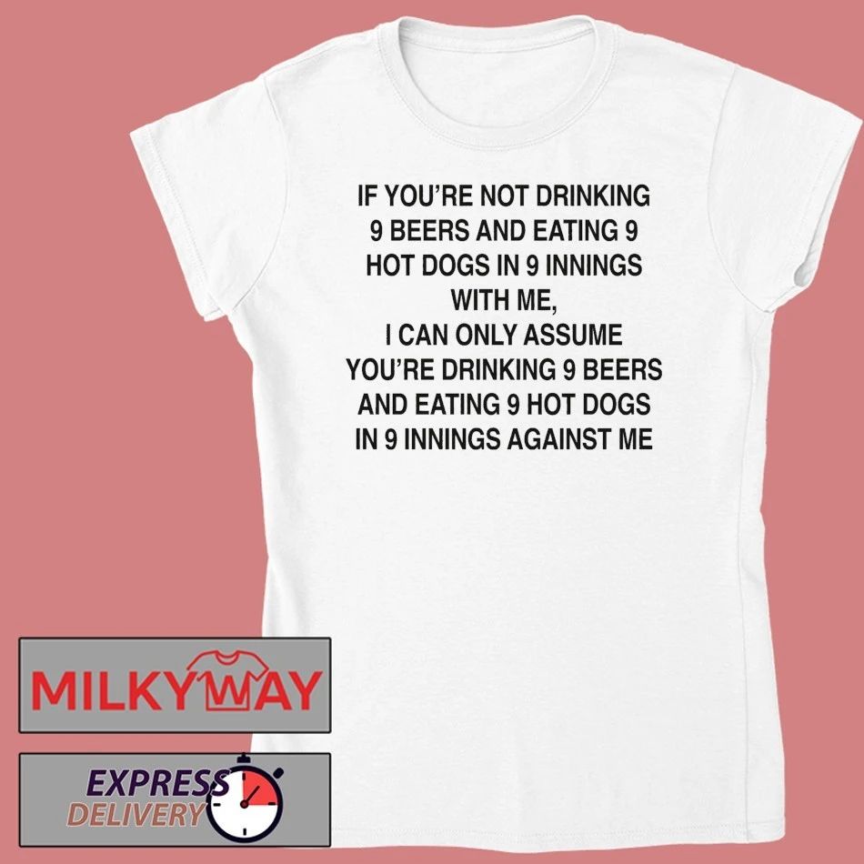 9 Beers, 9 Hot Dogs, 9 Innings shirt