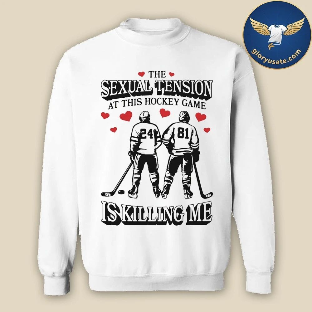 The Sexual Tension At This Hockey Game Is Killing Me Illustration Shirt