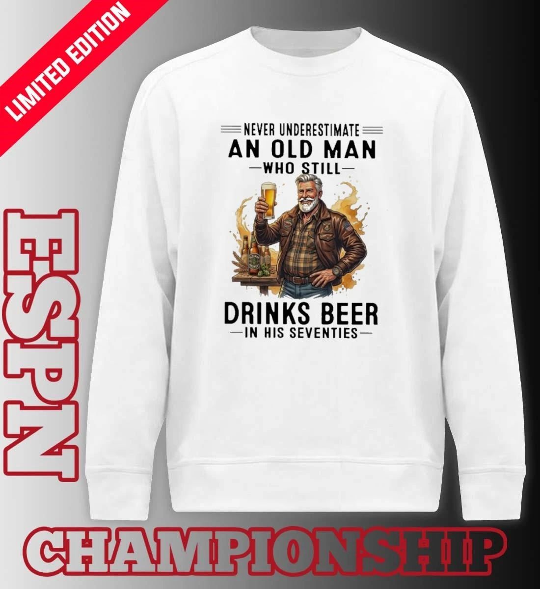 Never Underestimate An Old Man Who Still Drinks Beer In His 70s Vintage Shirt