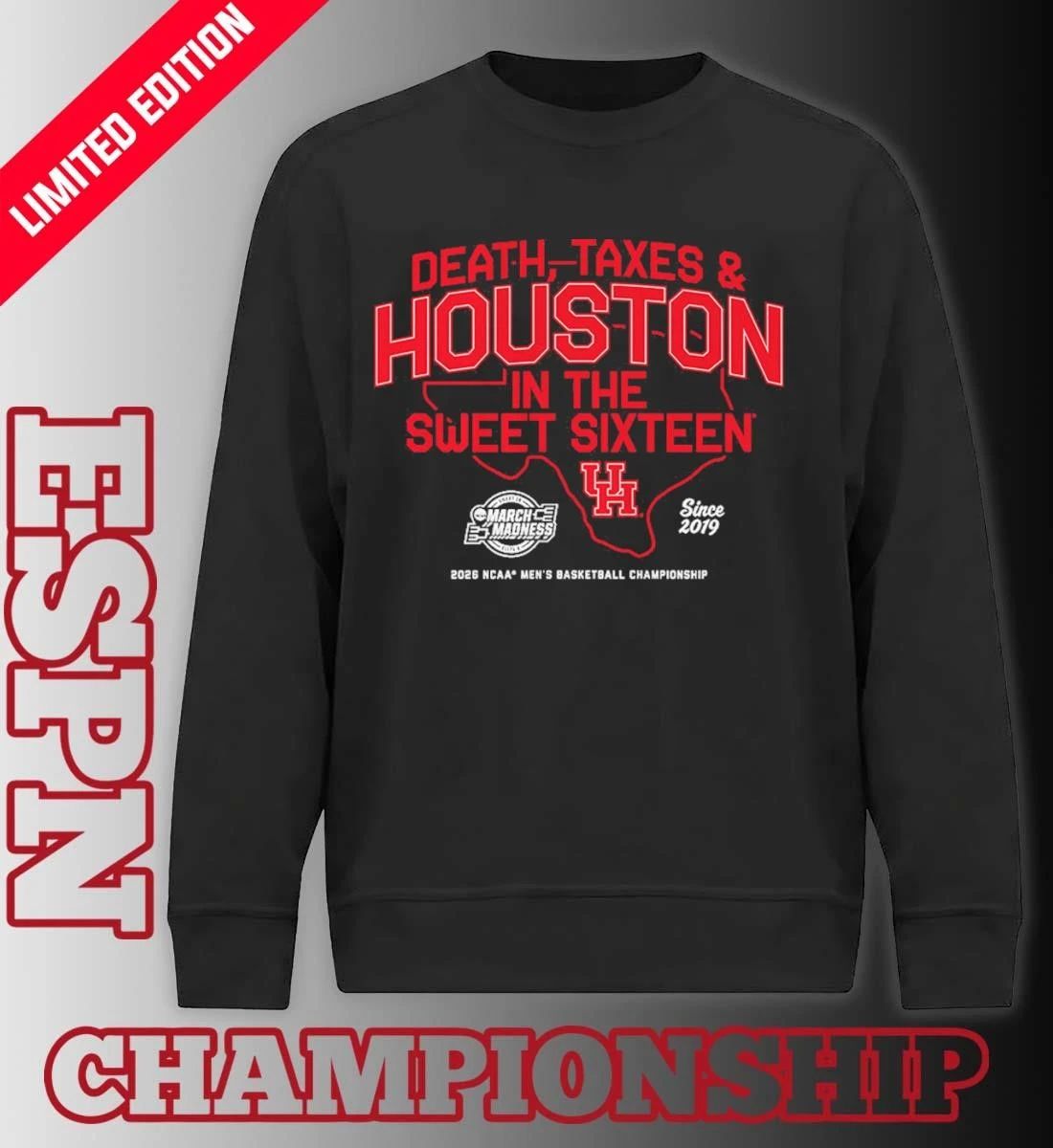 Houston Men’s Basketball Death, Taxes and Houston In The Sweet Sixteen Shirt