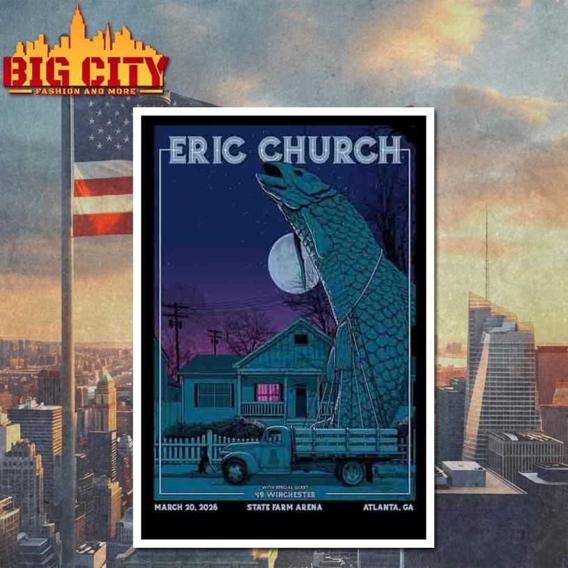 Eric Church Tour In Atlanta, GA 3-20-2026 Poster Shirt
