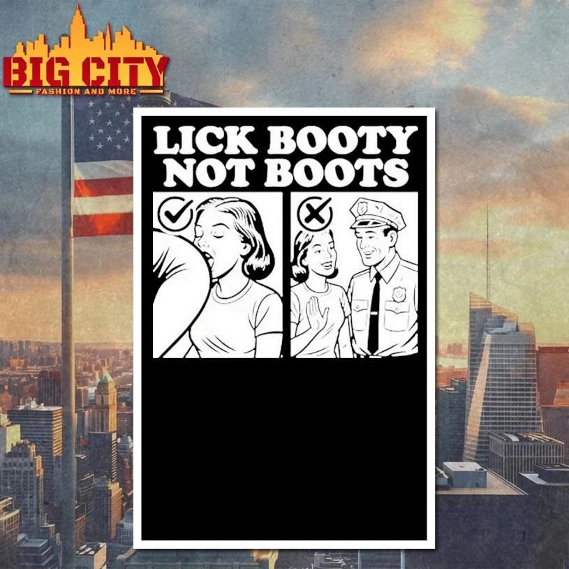 Lick Booty Not Boots Funny Shirt