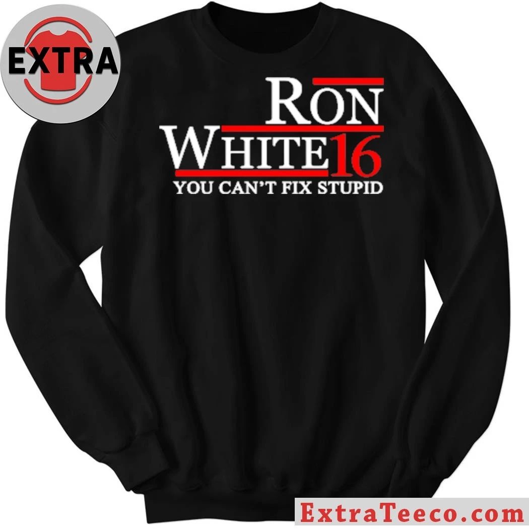 Ron White 16 You Can’t Fix Stupid Shirt