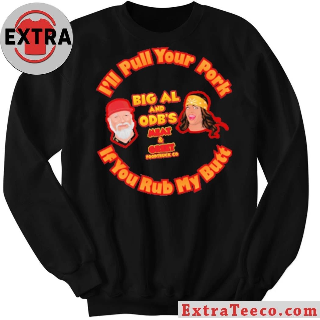 Original I’ll Pull Your Pork ’26 If You Rub My Butt Shirt
