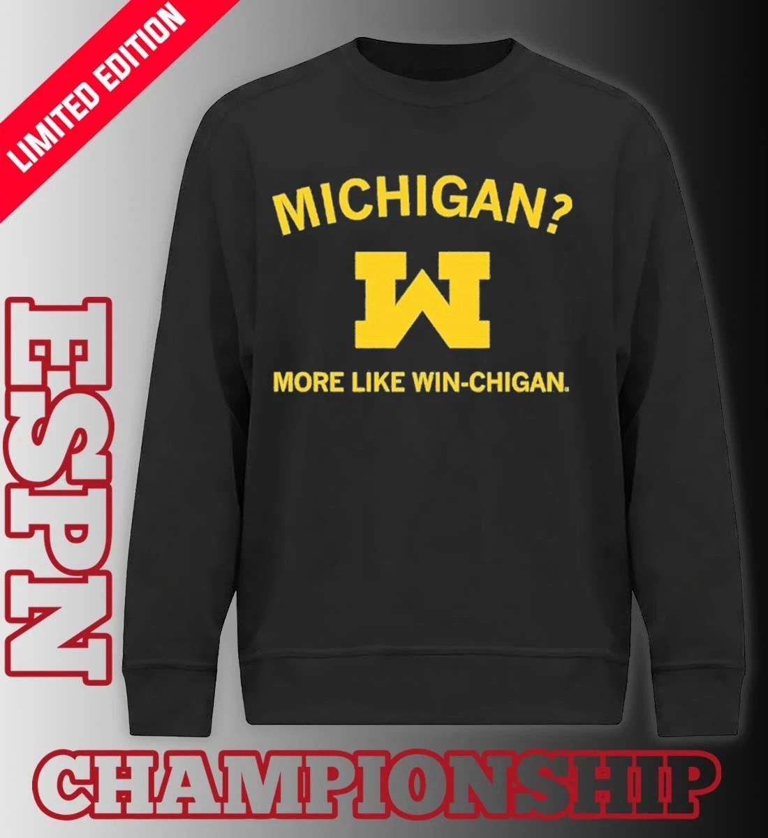 Michigan More Like Win-Chigan 2026 Shirt