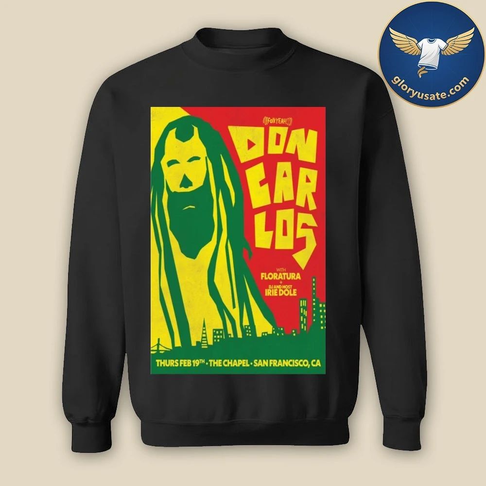 Don Carlos San Francisco California February 19 2026 Poster Shirt