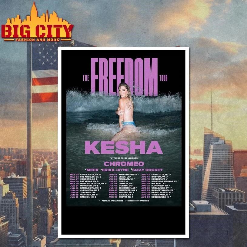 Kesha The Freedom Tour 2026 Schedule Dates Home Decor Poster Shirt