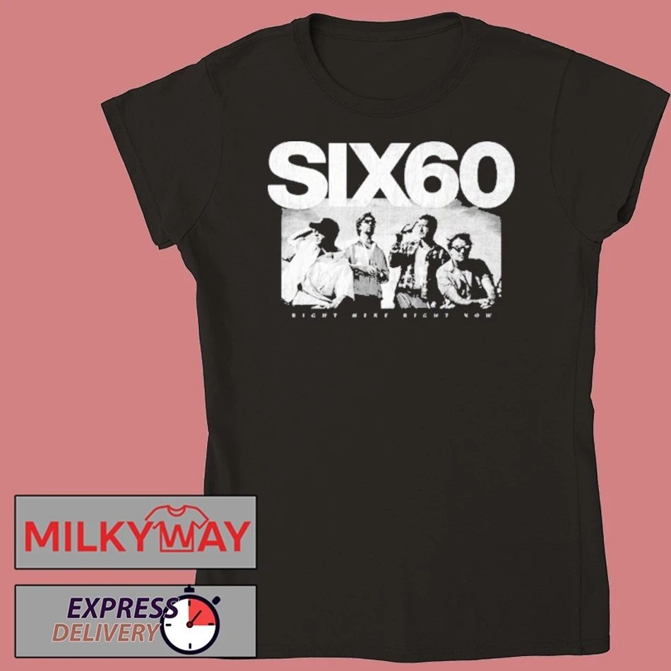 Six 60 Right Here Right Now shirt
