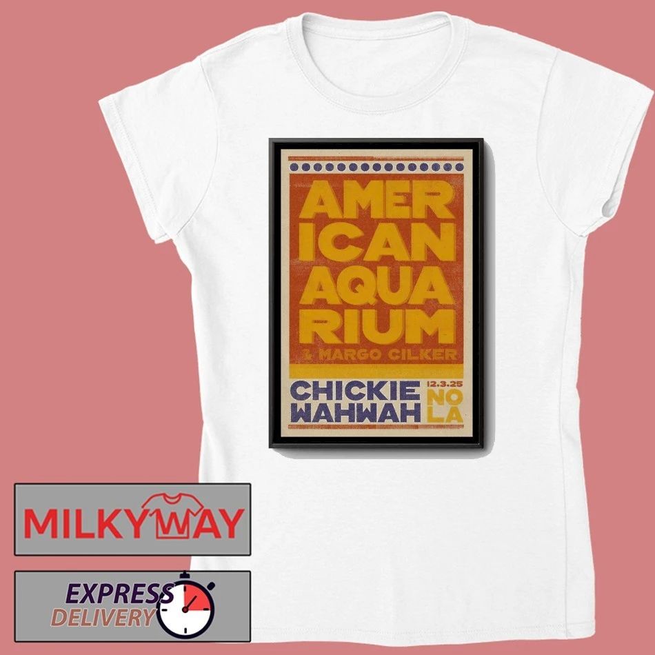 American Aquarium Fall Tour 2025 Chickie Wah Wah Poster shirt