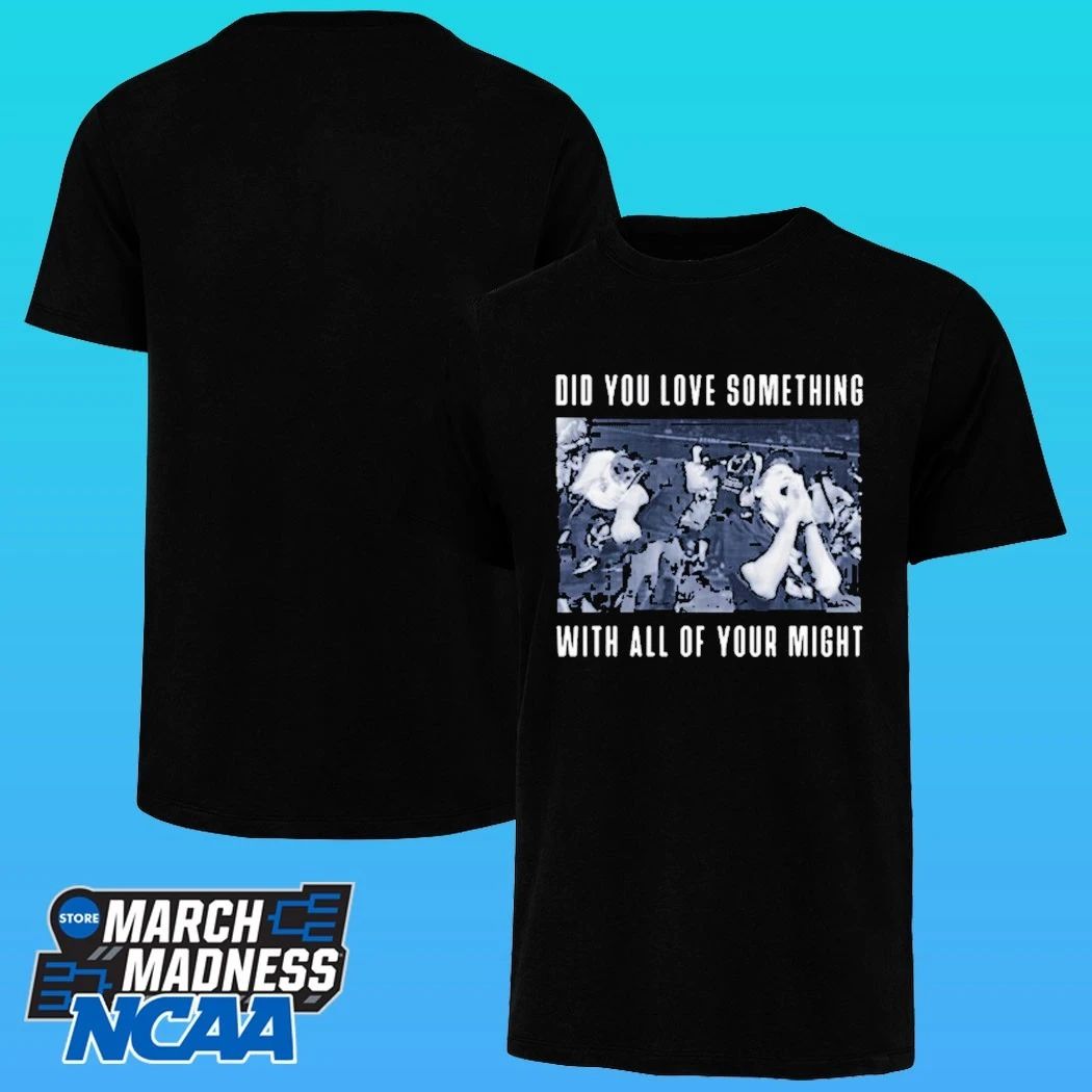 Bane Did You Love Something With All Of Your Might Shirt