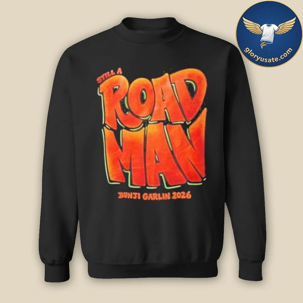 Still A Road Man Bunji Garlin 2026 Shirt