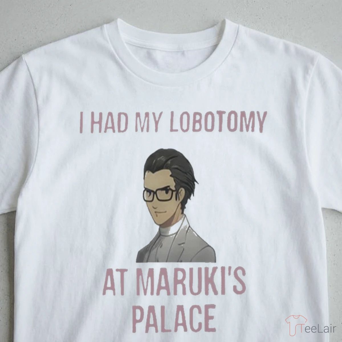 I Had My Lobotomy At Maruki’S Palace Shirt