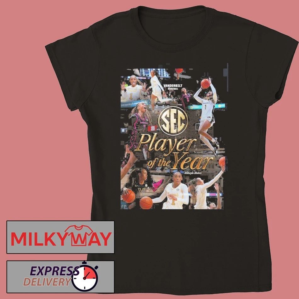 Mikayla Blakes Vanderbilt Commodores Women’s Basketball 2026 SEC Player Of The Year T-Shirt
