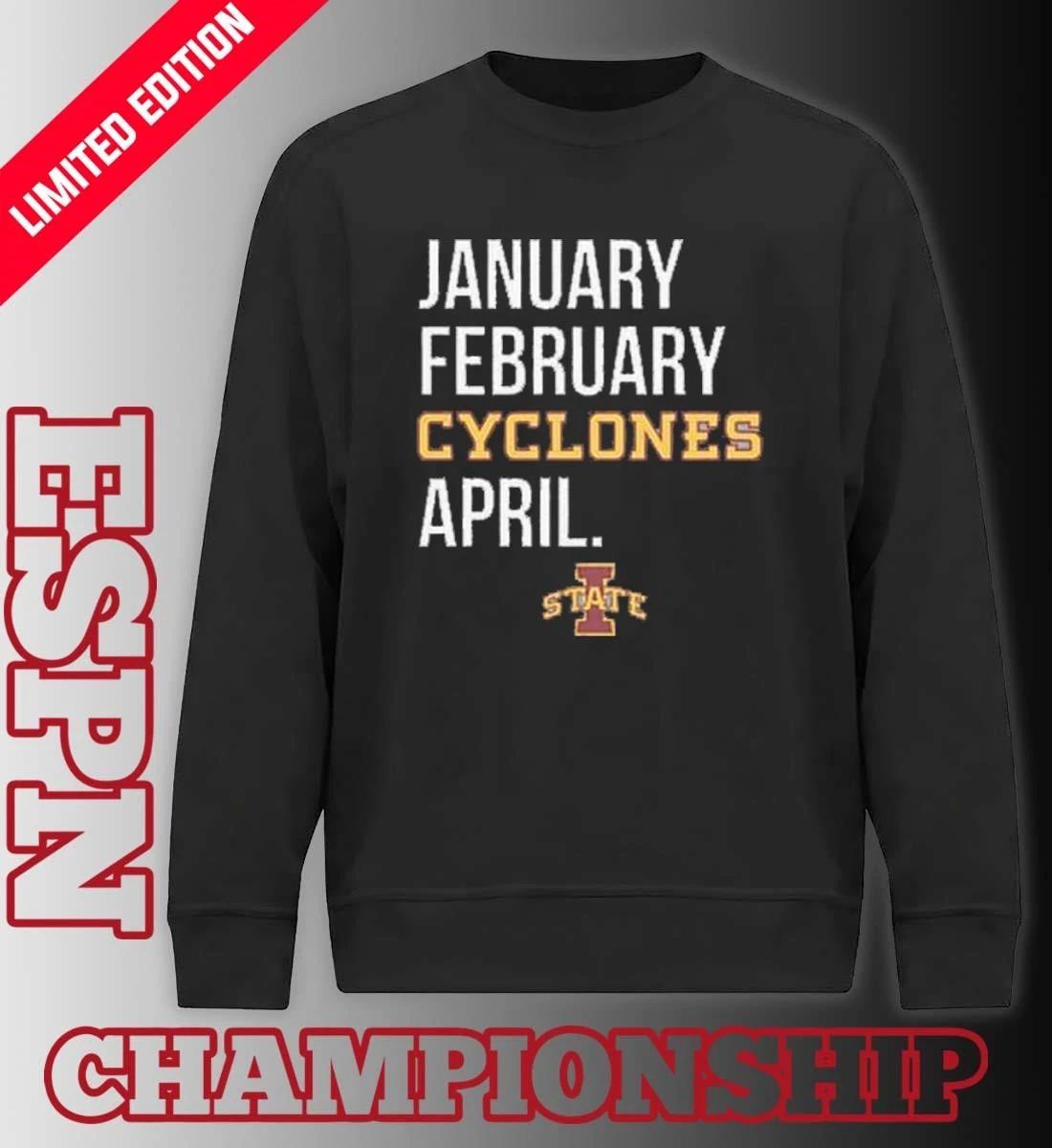 January February Iowa State Cyclones Basketball April Shirt