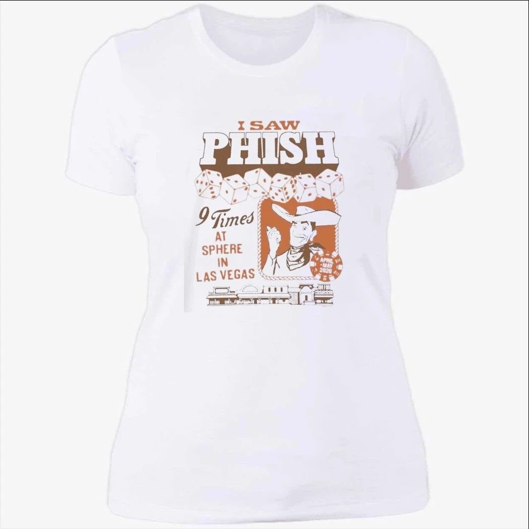 Phish I Saw Phish 9 Times At Sphere In Las Vegas 2026 Merch On April To May 2026 Western Flair T-Shirt