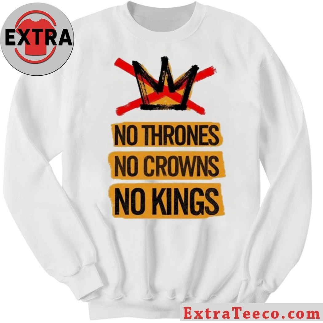 No Thrones No Crowns No Kings Shirt – Perfect Gift for Men & Women