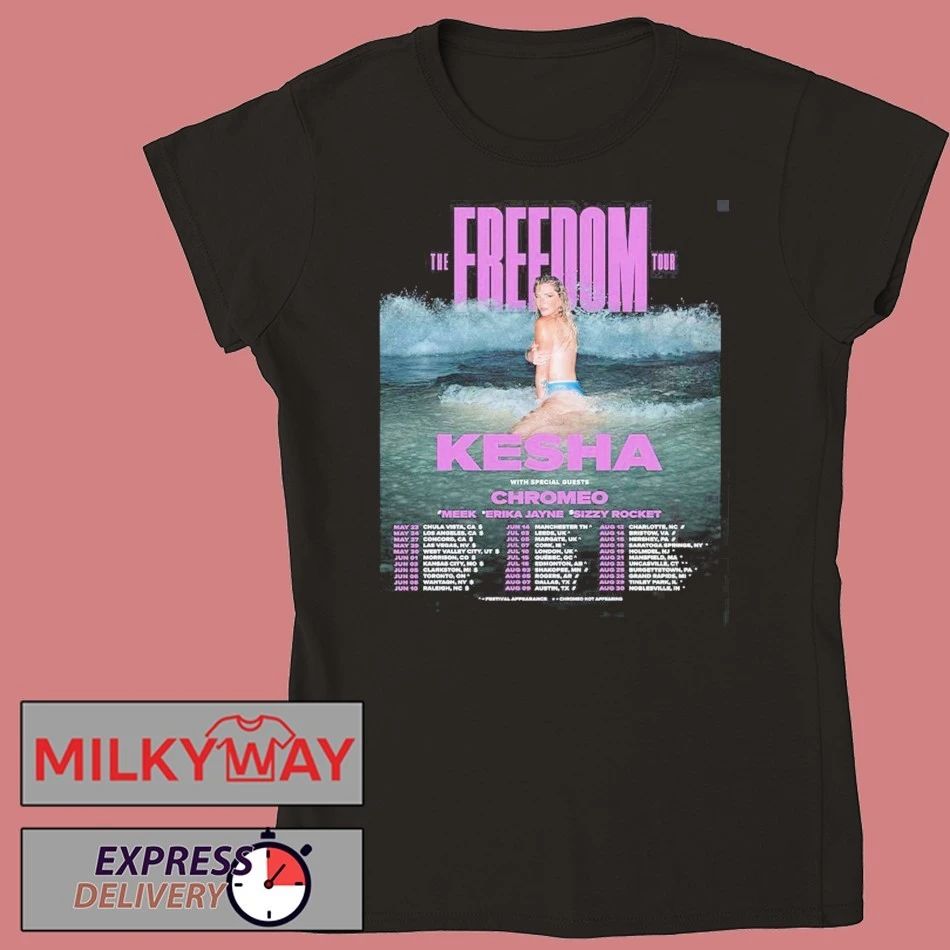 Kesha The Freedom Tour 2026 Schedule Dates Two Sided T-Shirt