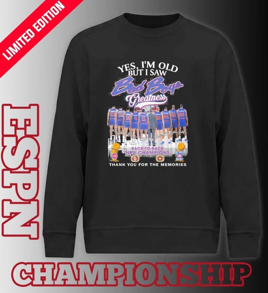 Yes, I’m Old But I Saw Detroit Piston Bad Boy Greatness T-shirt
