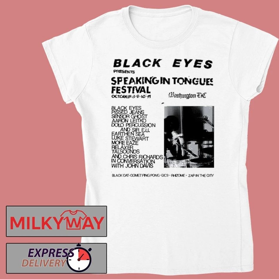 Black Eyes Dischord Speaking In Tongues Festival in Washington, DC 10 11 25 Shirt