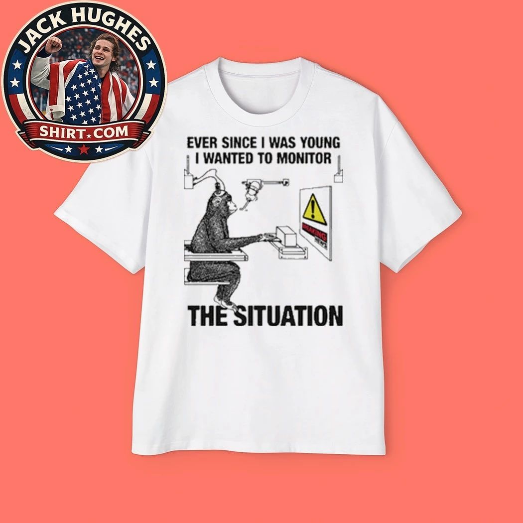 Ever Since I Was Young I Wanted To Monitor The Situation 2026 Graphic T-Shirt