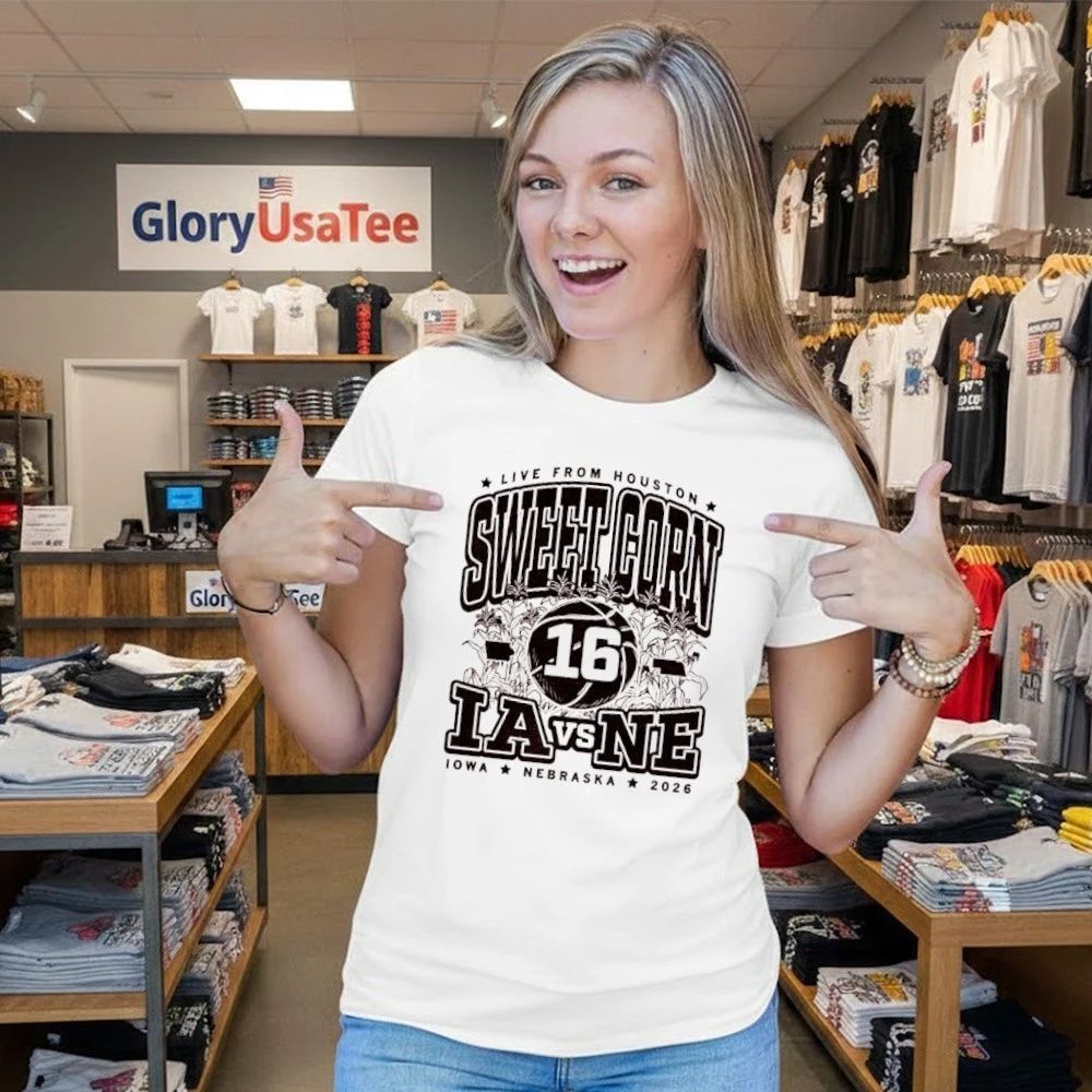 Iowa Vs Nebraska 2026 Sweet Corn 16 Max Live From Houston Shirt