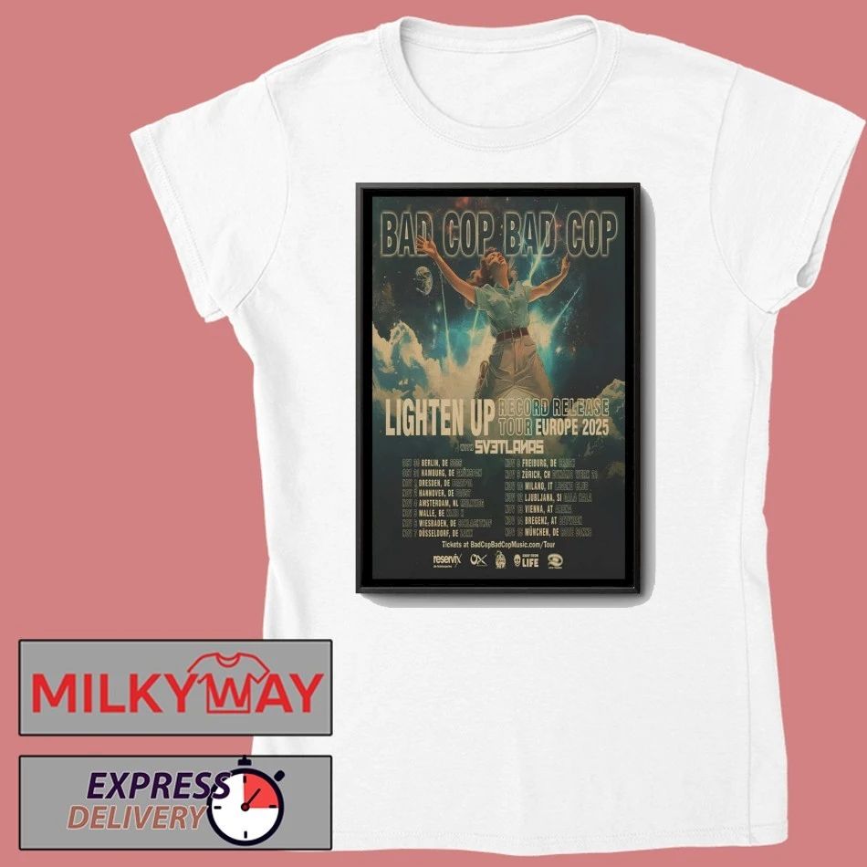 Bad Cop Bad Cop Lighten Up Record Release Tour Europe 2025 Poster shirt