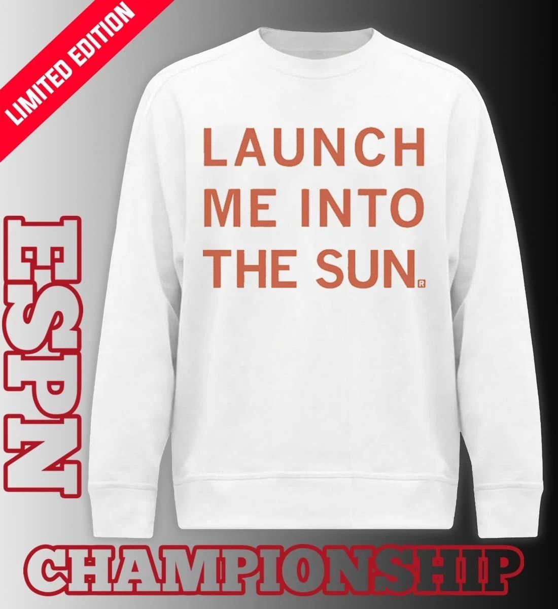 Launch Me Into The Sun Shirt